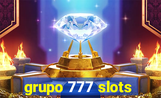 grupo 777 slots